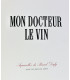 DERYS (Gaston) - Mon Docteur le Vin - DUFY (Raoul)