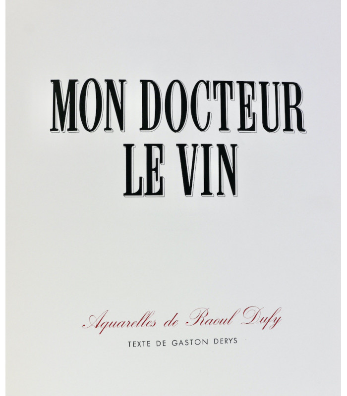 DERYS (Gaston) - Mon Docteur le Vin - DUFY (Raoul)