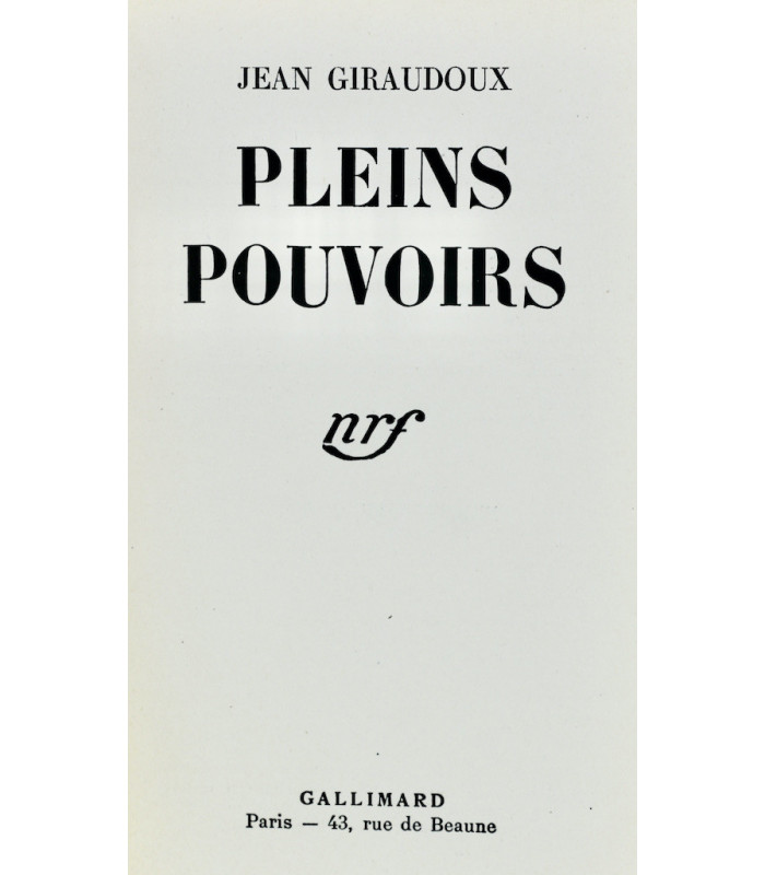 GIRAUDOUX (Jean) - Pleins pouvoirs