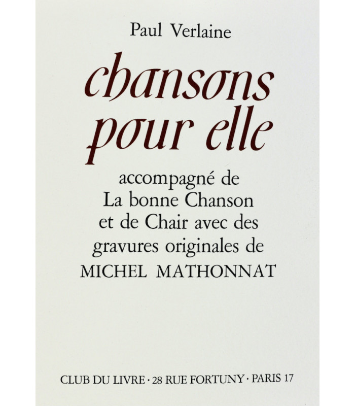 VERLAINE (Paul) - Parallèlement. Romances sans paroles. Chansons pour elle - MATHONNAT (Michel)