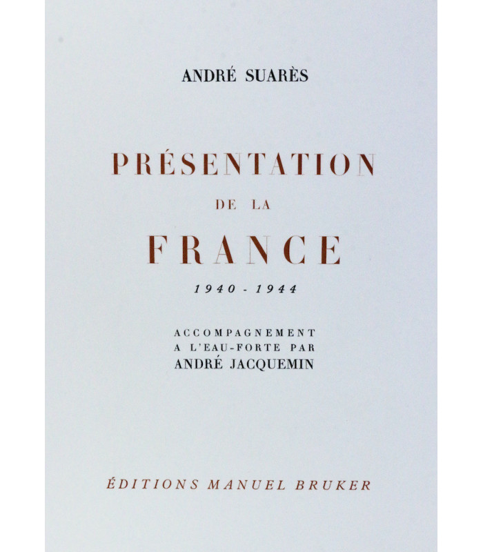 MICHELET (Jules), ROMAINS (Jules) & SUARÈS (André) - Présentation de la France - ROCHE (Marcel), SOULAS & JACQUEMIN (André)