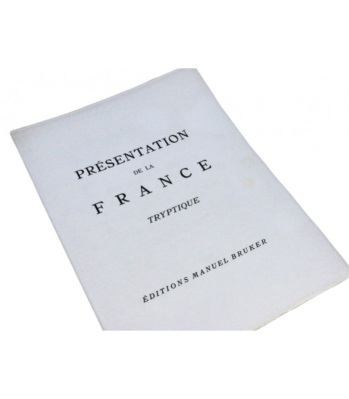 MICHELET (Jules), ROMAINS (Jules) & SUARÈS (André) - Présentation de la France - ROCHE (Marcel), SOULAS & JACQUEMIN (André)