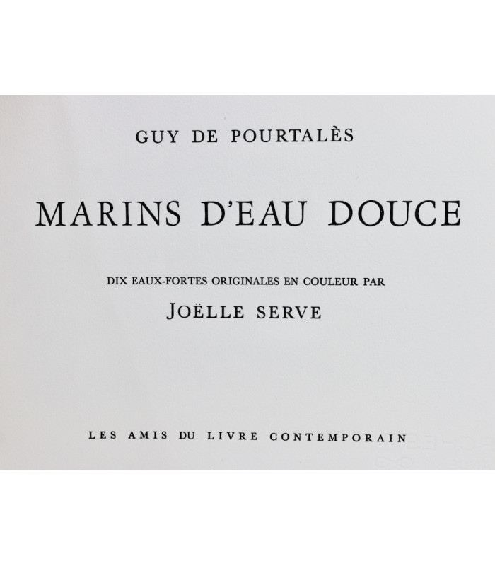 POURTALÈS (Guy de) - Marins d'eau douce - SERVE (Joëlle)