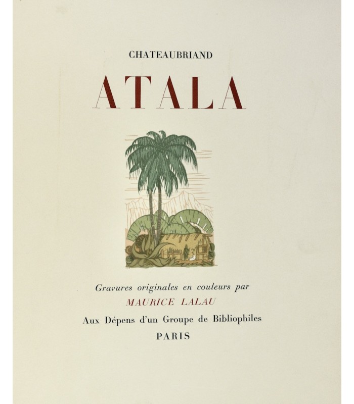 CHATEAUBRIAND (François-René de) - Atala - LALAU (Maurice)