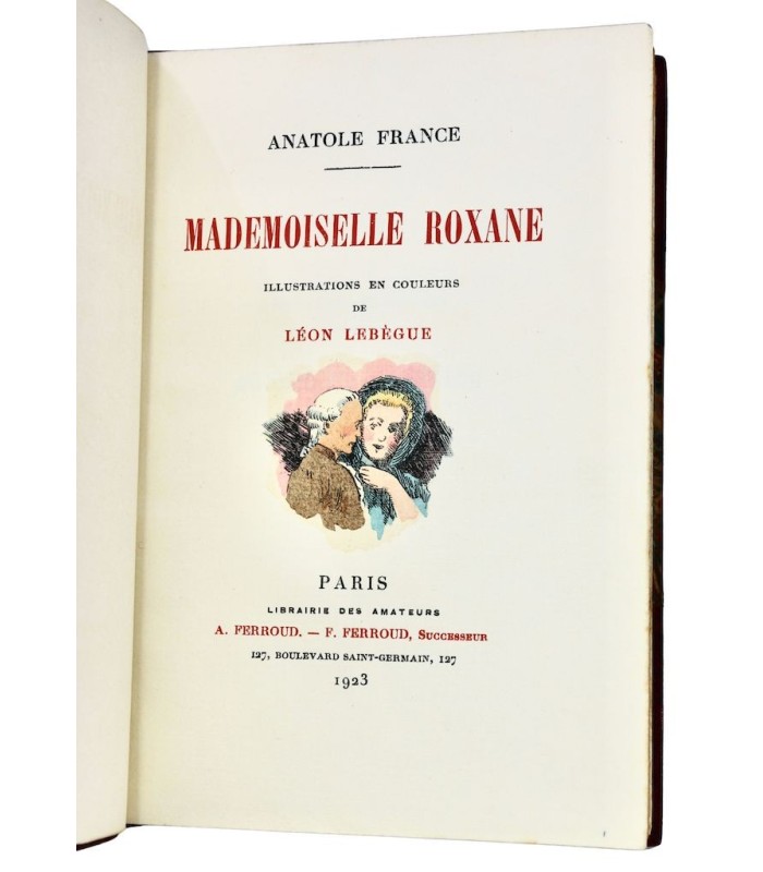 FRANCE (Anatole) - Mademoiselle Roxane - LEBÈGUE (Léon)