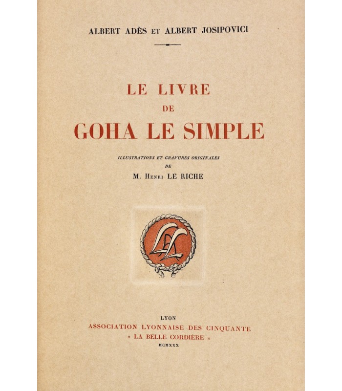 ADÈS (Albert) & JOSIPOVICI (Albert) - Le livre de Goha le Simple - LE RICHE (Henri)