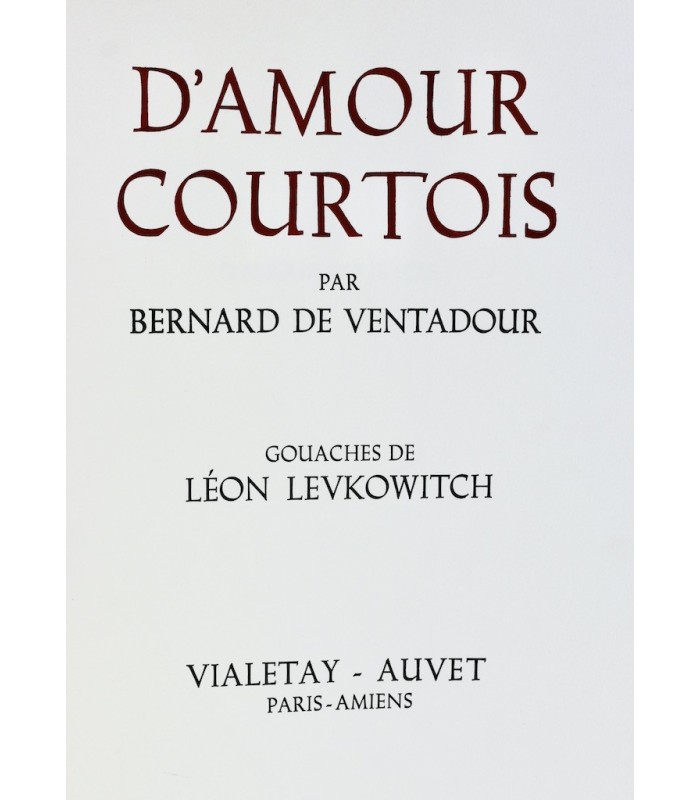 VENTADOUR (Bernard de) - D’Amour courtois - LEVKOWITCH (Léon)