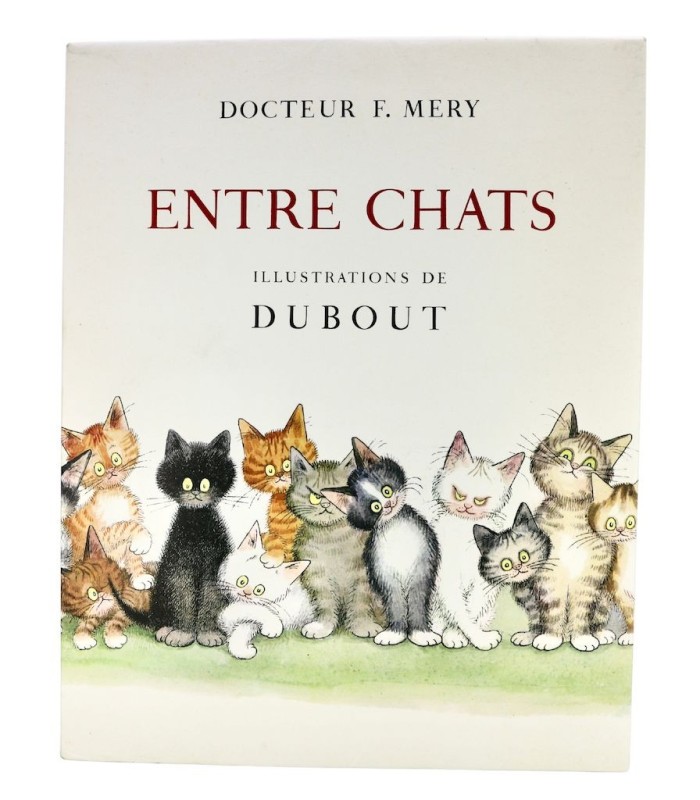 MERY (Docteur F.) - Entre chats - DUBOUT (Albert)
