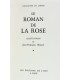 LORRIS (Guillaume de) & MEUNG (Jehan de) - Le Roman de la rose - MINCET (Jean-François)
