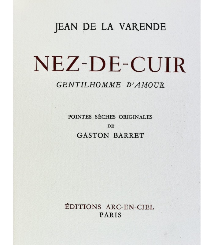 LA VARENDE (Jean de) - Nez-de-cuir. Gentilhomme d'amour - BARRET (Gaston)