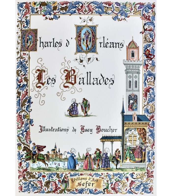 ORLÉANS (Charles d’) - Les Ballades - BOUCHER (Lucy)