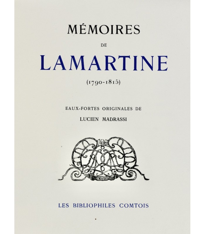 LAMARTINE (Alphonse de) - Mémoires de Lamartine (1790-1815) - MADRASSI (Lucien)