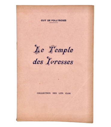 FOLLYROSES (Guy de) [MÉZERETTE (Jean)] - Le Temple des Ivresses