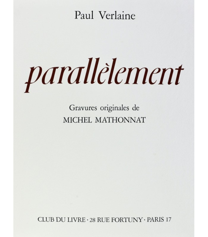 VERLAINE (Paul) - Parallèlement - MATHONNAT (Michel)