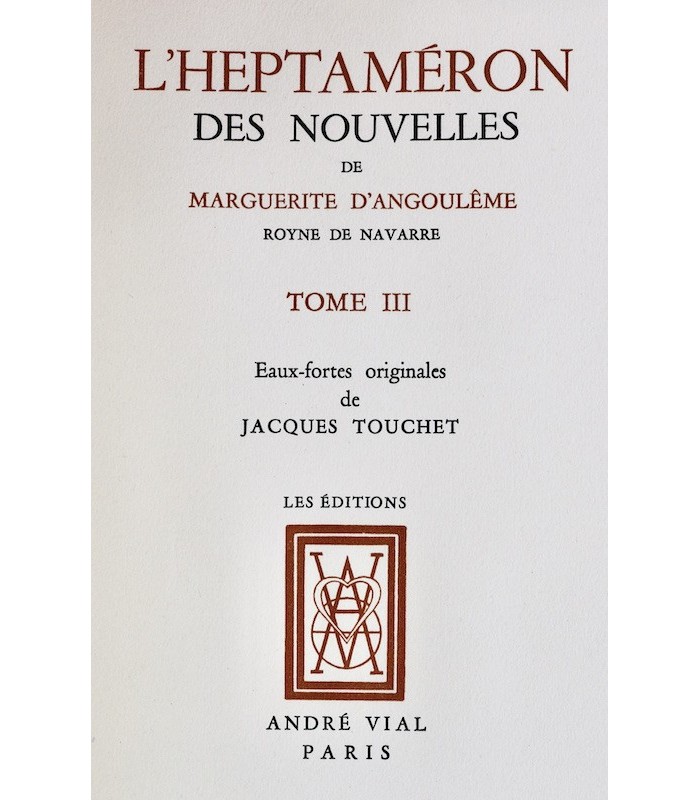 MARGUERITE D'ANGOULÊME - L'Heptaméron des Nouvelles de Marguerite d'Angoulême - TOUCHET (Jacques)