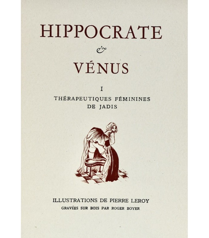 COLLECTIF - Hippocrate & Vénus - LEROY (Pierre)