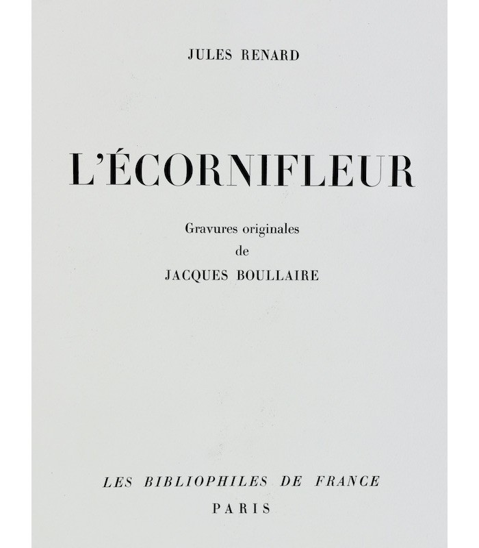 RENARD (Jules) - L'Écornifleur - BOULLAIRE (Jacques)