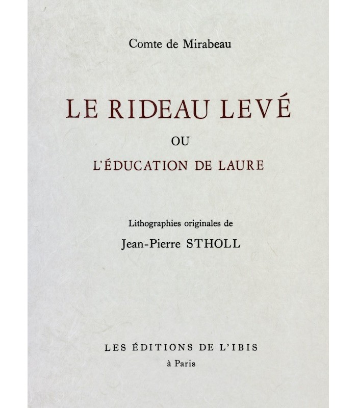 MIRABEAU (Comte de) - Le Rideau levé ou l’Éducation de Laure - STHOLL (Jean-Pierre)