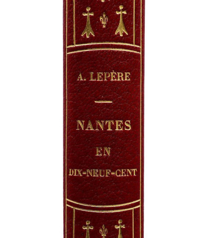 MARX (Roger) - Nantes en dix-neuf cent - LEPÈRE (Auguste)