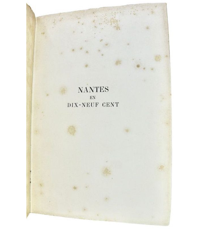 MARX (Roger) - Nantes en dix-neuf cent - LEPÈRE (Auguste)