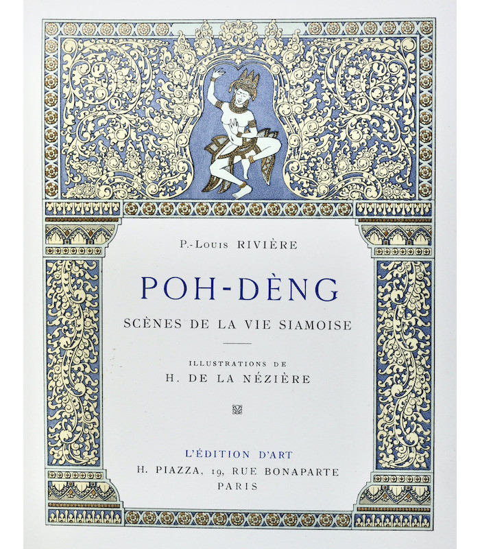 RIVIÈRE (Pierre-Louis) - Poh-Dèng. Scènes de la Vie siamoise - DE LA NÉZIÈRE (Joseph)