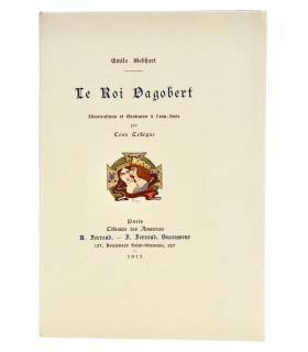 GEBHART (Émile) - Le Roi Dagobert - LEBÈGUE (Léon)