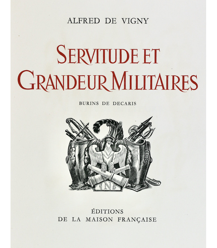 VIGNY (Alfred de) - Servitude et Grandeur militaires - DECARIS (Albert)