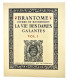 BRANTÔME - La Vie des dames galantes - MALASSIS (Edmond)