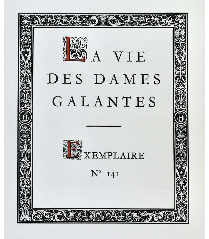 BRANTÔME - La Vie des dames galantes - MALASSIS (Edmond)