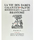 BRANTÔME - La Vie des dames galantes - MALASSIS (Edmond)