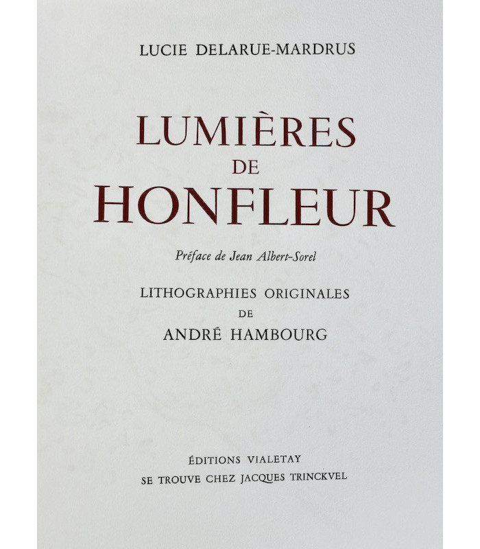 DELARUE-MARDRUS (Lucie) - Lumières de Honfleur - HAMBOURG (André)