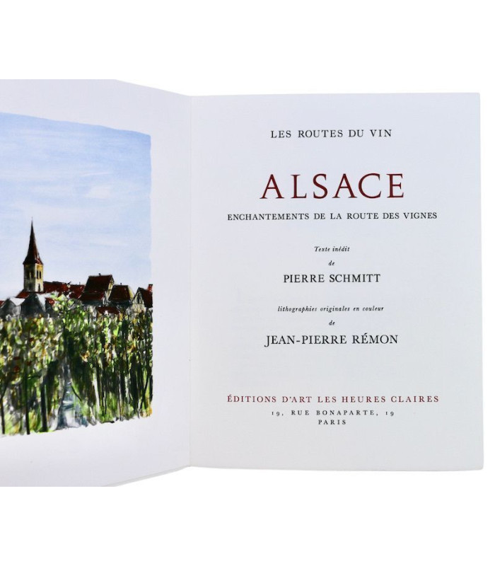 SCHMITT (Pierre) - Alsace. Enchantements de la route des vignes - RÉMON (Jean-Pierre)
