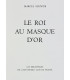 SCHWOB (Marcel) - Le Roi au masque d'or - AIRAM (Daniel)