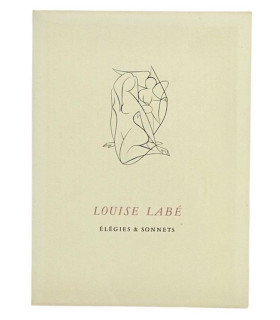 LABÉ (Louise) - Élégies et Sonnets - CLOUZOT (Marianne)