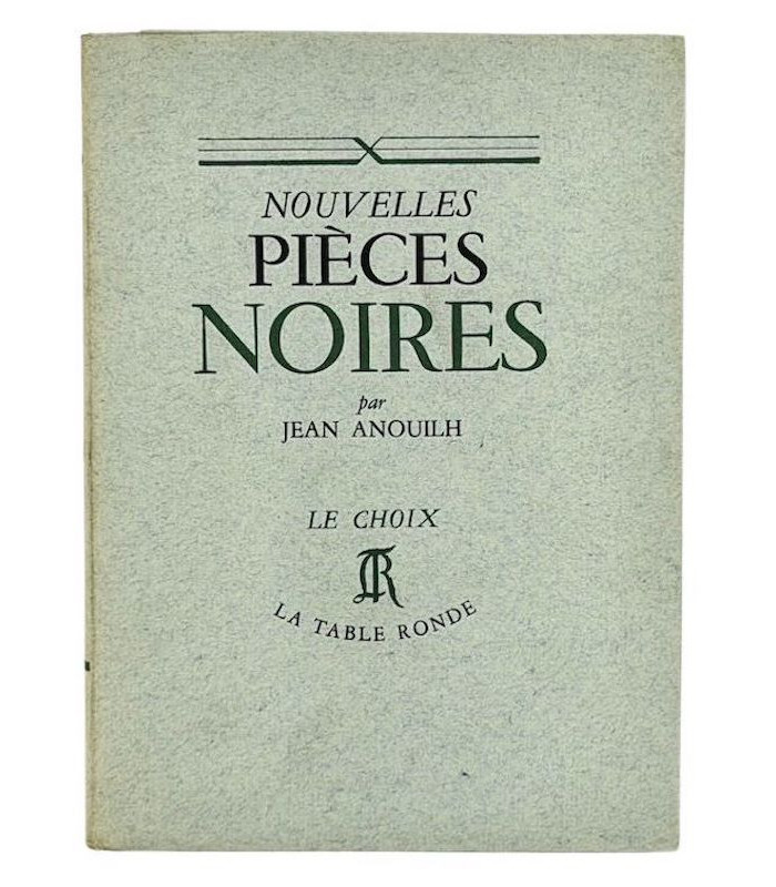 ANOUILH (Jean) - Nouvelles pièces noires - GUIMEZANES (Paul)