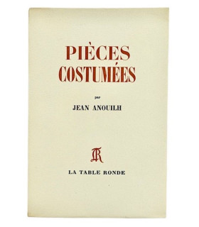 ANOUILH (Jean) - Pièces Costumées. L’Alouette. Becket ou l’honneur de Dieu. La Foire d’empoigne