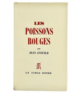 ANOUILH (Jean) - Les Poissons rouges