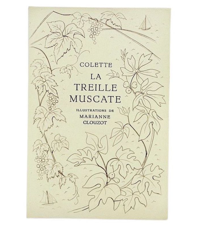COLETTE - La Treille muscate - CLOUZOT (Marianne)