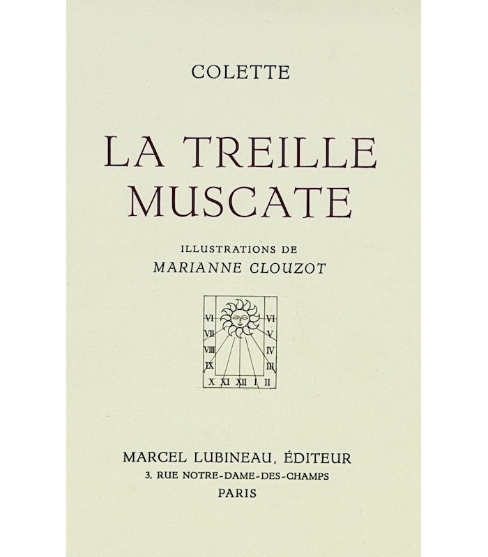 COLETTE - La Treille muscate - CLOUZOT (Marianne)