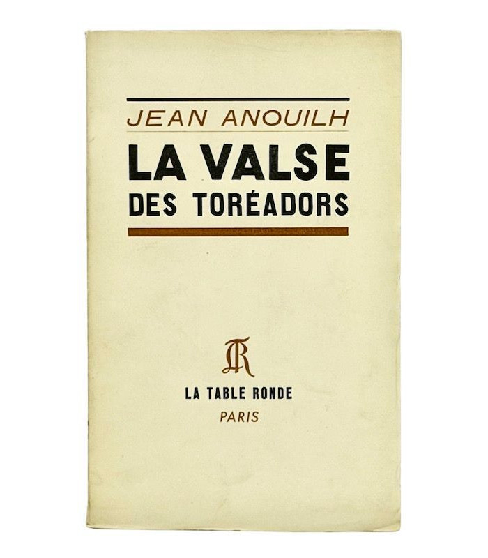 ANOUILH (Jean) - La Valse des Toréadors