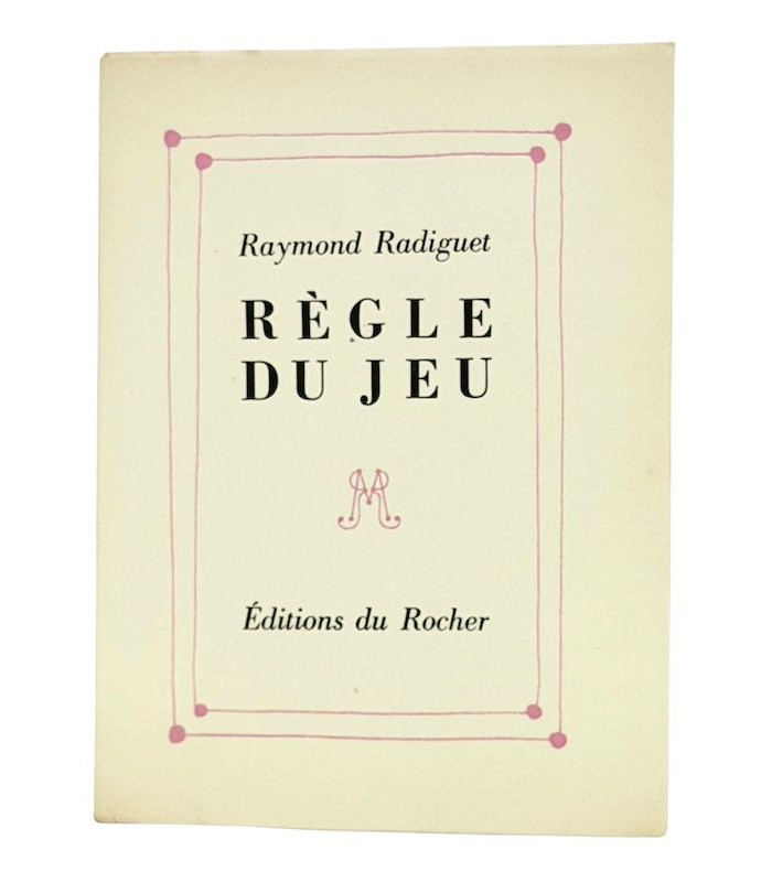 RADIGUET (Raymond) - Règle du Jeu