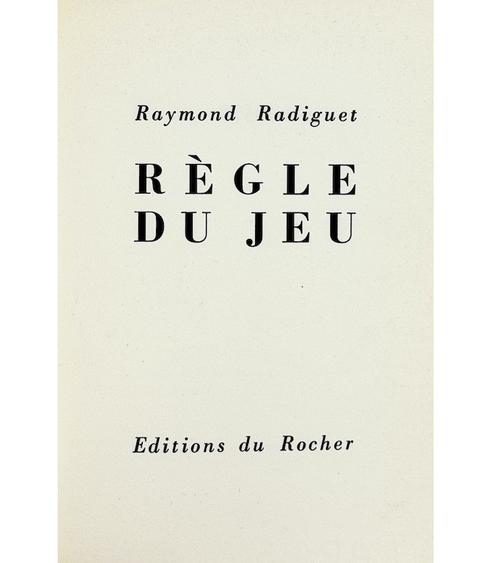 RADIGUET (Raymond) - Règle du Jeu