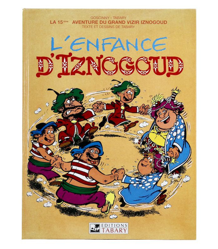 TABARY - L’Enfance d’Iznogoud
