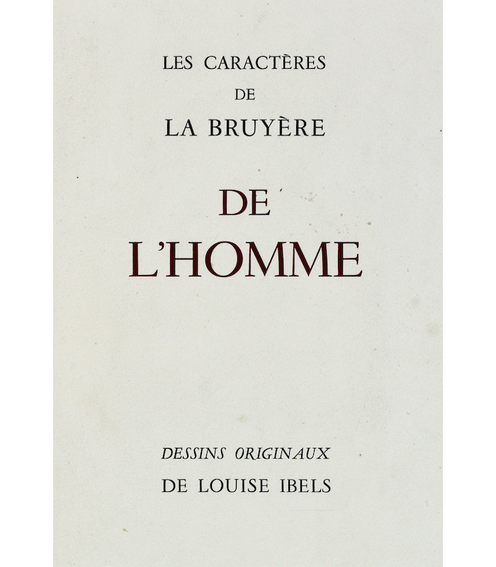LA BRUYÈRE (Jean de) - De l’Homme - IBELS (Louise)