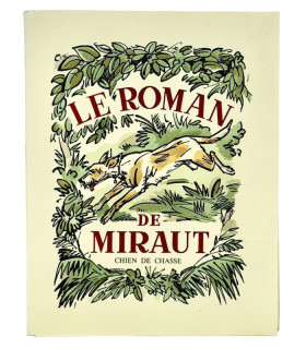 PERGAUD (Louis) - Le Roman de Miraut. Chien de chasse - COLLOT (André)