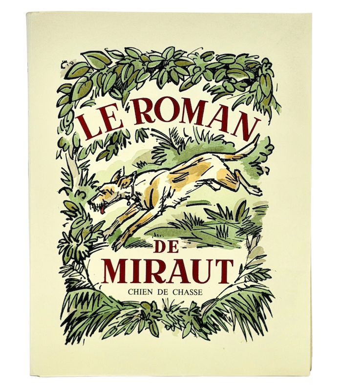 PERGAUD (Louis) - Le Roman de Miraut. Chien de chasse - COLLOT (André)