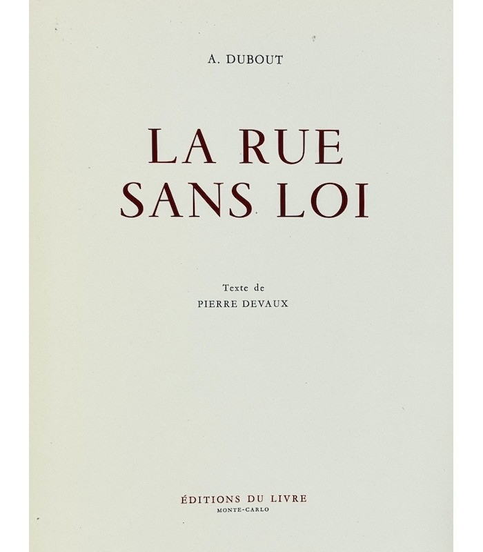 DEVAUX (Pierre) - La rue sans loi - DUBOUT (Albert)