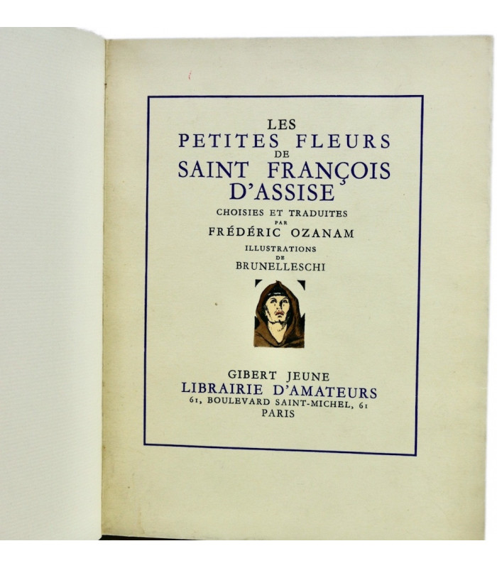 OZANAM (Frédéric) - Les petites fleurs de Saint François d'Assise - BRUNELLESCHI (Umberto)