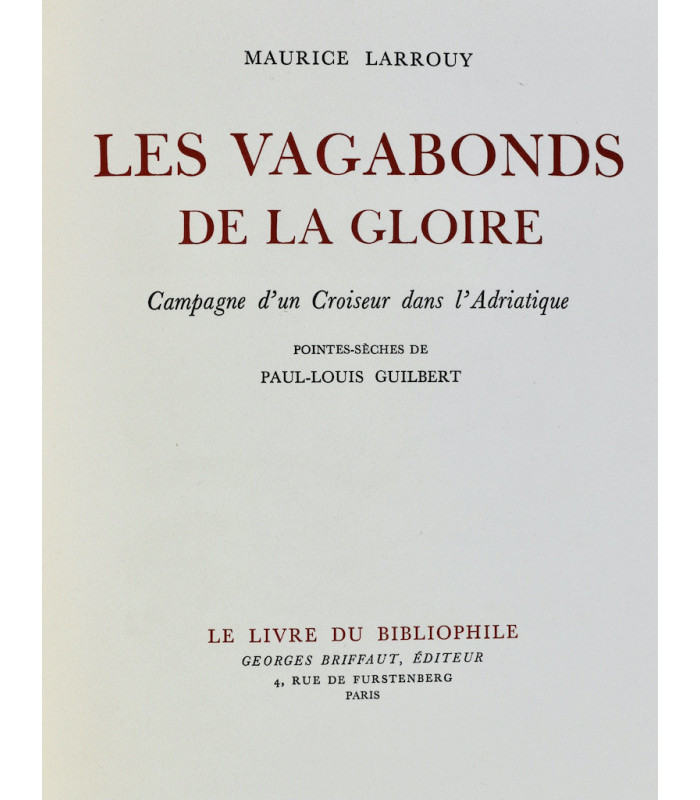 LARROUY (Maurice) - Les Vagabonds de la gloire - GUILBERT (Paul-Louis)