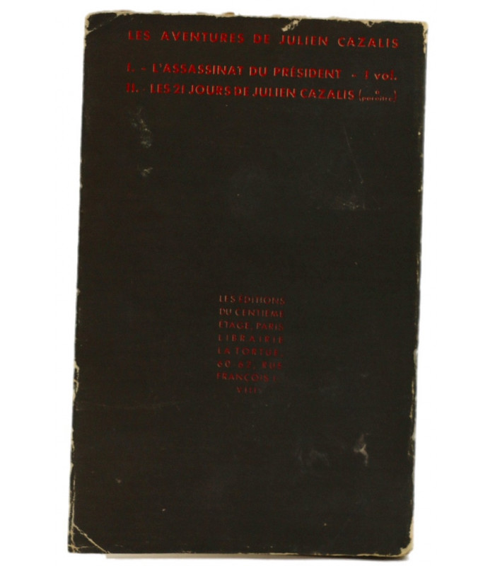 CAYATTE (André) & RIBON (Robert de) - Les Aventures de Julien Cazalis. L’Assassinat du Président